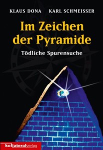 Im Zeichen der Pyramide: Tödliche Spurensuche