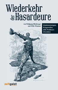 51NC8CNyMWLWiederkehr der Hasardeure: Schattenstrategen, Kriegstreiber, stille Profiteure 1914 und heute