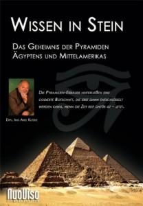 Wissen in Stein - Das Geheimnis der Pyramiden Ägyptens und Mittelamerikas [2 DVDs]