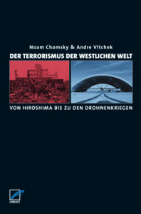 Der Terrorismus der westlichen Welt: Von Hiroshima bis zu den Drohnenkriegen. Ein Gespräch