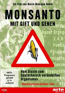 Monsanto - Mit Gift und Genen